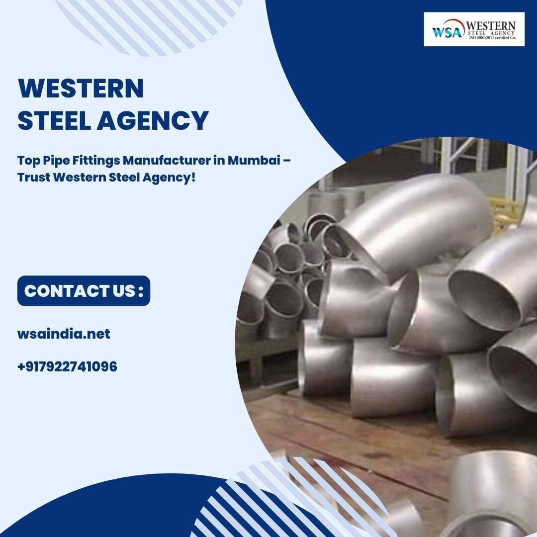 Top Pipe Fittings Manufacturer in Mumbai – Trust Western Steel Agency!