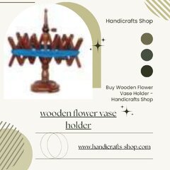 Buy Wooden Flower Vase Holder - Handicrafts Shop