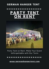 Party Tent on Rent: Make Your Event Unforgettable with Our Tents