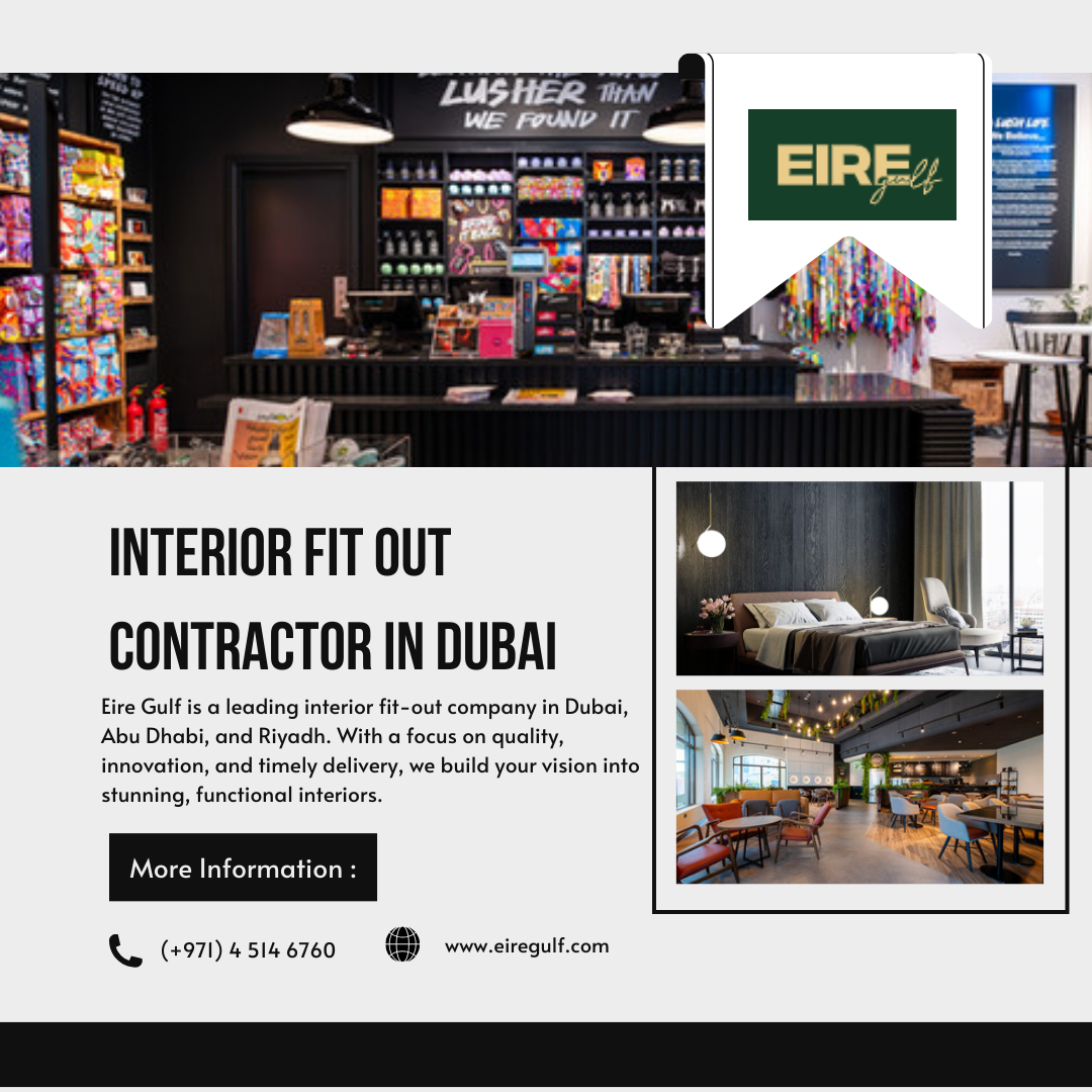 Skilled Interior Fit Out Contractor in Dubai for Excellence